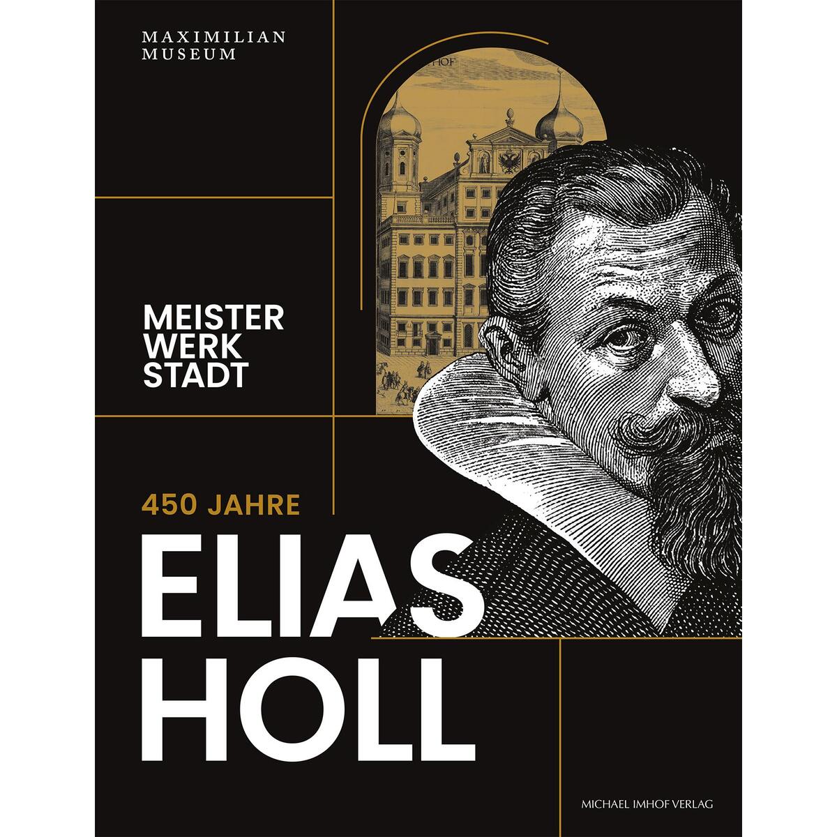 450 Jahre Elias Holl (1573-1646) von Imhof Verlag