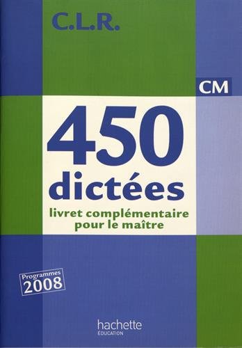 450 dictées CM : Livret complémentaire pour le maître von Hachette Education