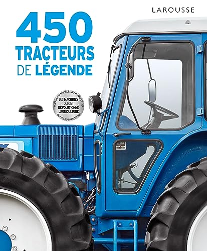 450 tracteurs de légende von LAROUSSE