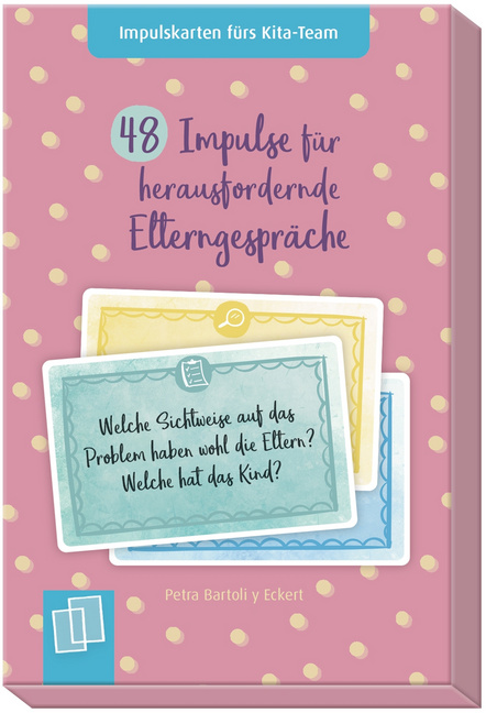 48 Impulse für herausfordernde Elterngespräche 48 Impulse für herausfordernde Elterngespräche von Verlag an der Ruhr