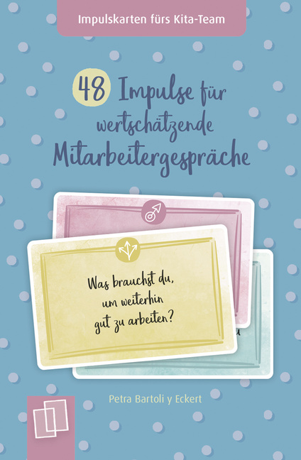 48 Impulse für wertschätzende Mitarbeitergespräche 48 Impulse für wertschätzende Mitarbeitergespräche von Verlag an der Ruhr