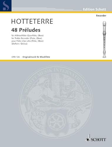 48 Préludes: in 24 Tonarten. op. 7. Alt-Blockflöte (Flöte, Oboe). (Edition Schott)