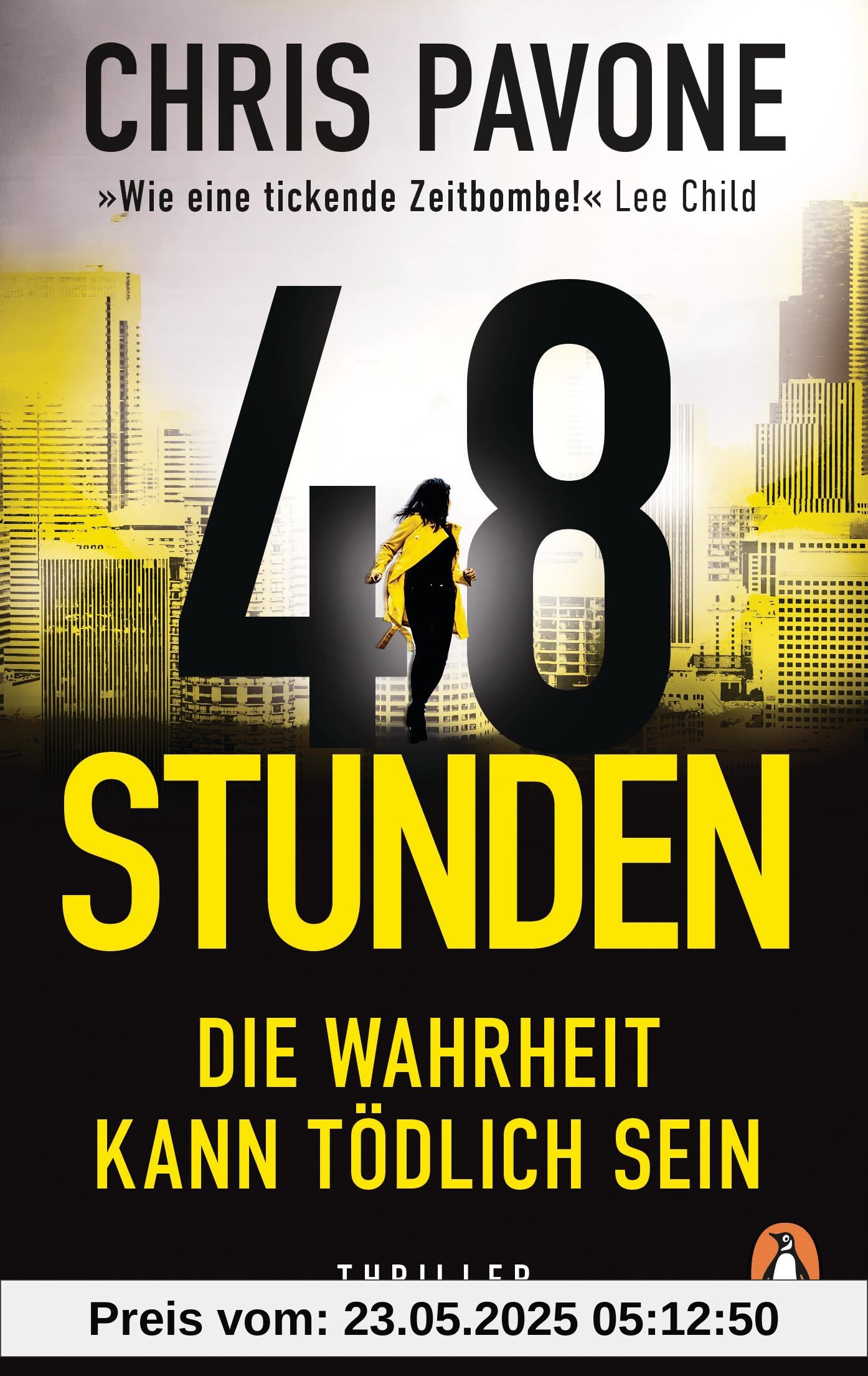 48 Stunden. Die Wahrheit kann tödlich sein: Thriller