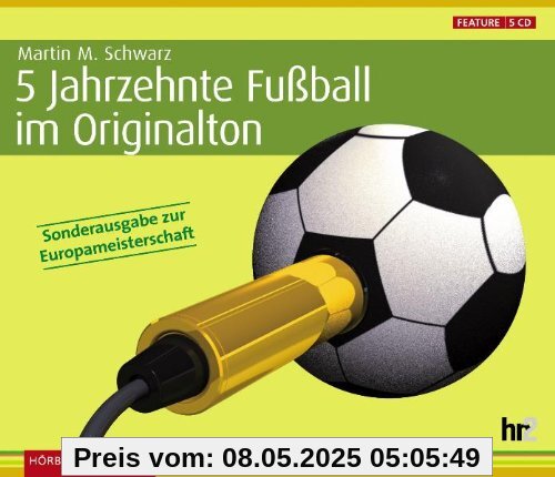 5 Jahrzehnte Fußball im Originalton. Sonderausgabe