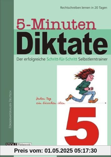 5-Minuten-Diktate, neue Rechtschreibung, 5. Schuljahr: 20-Tage-Programm zur gezielten Rechtschreibförderung