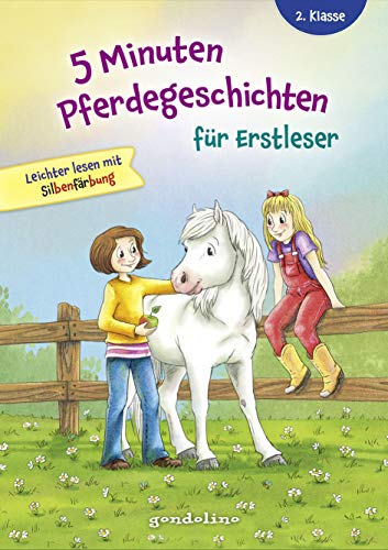 5 Minuten Pferdegeschichten für Erstleser, 2. Klasse - Leichter lesen mit Silbenfärbung: Entdecke spannende Geschichten die Lesenlernen einfach machen - ab 7 Jahren 5 Minuten Pferdegeschichten für Erstleser, 2. Klasse - Leichter lesen mit Silbenfärbung: Entdecke spannende Geschichten die Lesenlernen einfach machen - ab 7 Jahren