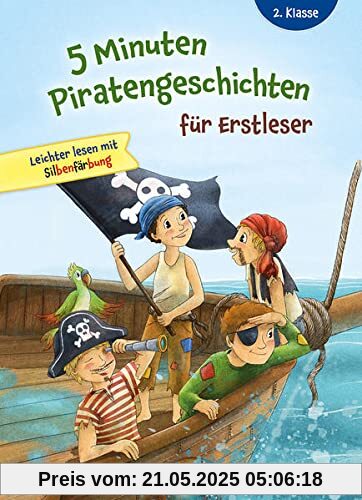 5 Minuten Piratengeschichten für Erstleser, 2. Klasse - Leichter lesen mit Silbenfärbung: Erstlesebuch mit farbiger Silbentrennung ab 7 Jahren
