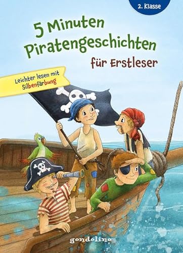 5 Minuten Piratengeschichten für Erstleser, 2. Klasse - Leichter lesen mit Silbenfärbung: Erstlesebuch mit farbiger Silbentrennung ab 7 Jahren