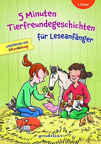 5 Minuten Tierfreundegeschichten für Leseanfänger, 1. Klasse - Lesenlernen mit Silbenfärbung: Begeistere dein Kind mit spannenden Tiergeschichten - ab 6 Jahren