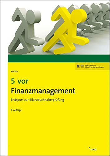 5 vor Finanzmanagement: Endspurt zur Bilanzbuchhalterpr�fung (NWB Bilanzbuchhalter)
