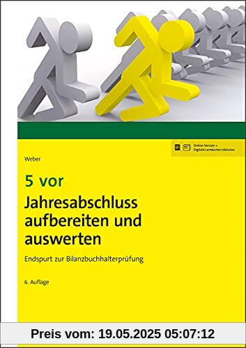 5 vor Jahresabschluss aufbereiten und auswerten: Endspurt zur Bilanzbuchhalterprüfung (NWB Bilanzbuchhalter)