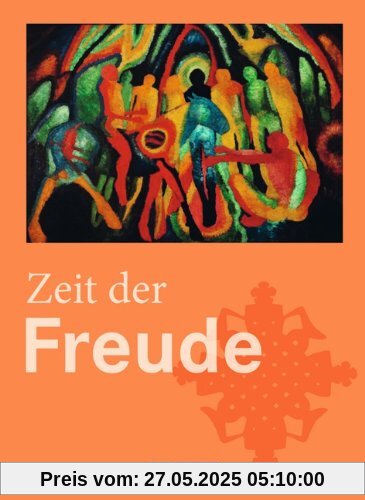 5./6. Schuljahr - Zeit der Freude: Schülerbuch: Sekundarstufe I 5./6. Schuljahr - Zeit der Freude: Schülerbuch: Sekundarstufe I