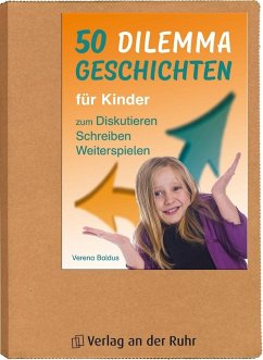 50 Dilemmageschichten für Kinder von Verlag an der Ruhr