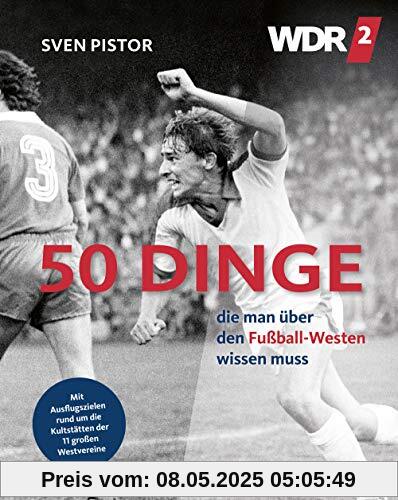 50 Dinge, die man über den Fußball-Westen wissen muss
