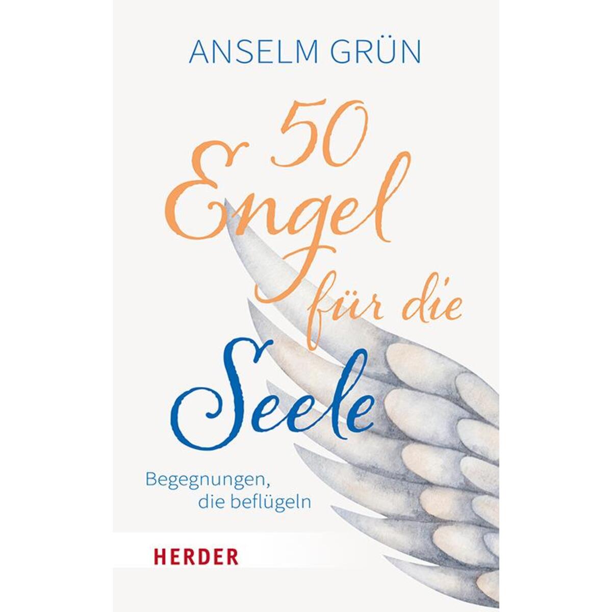 50 Engel für die Seele von Herder Verlag GmbH