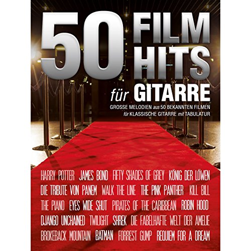 50 Filmhits -Für Gitarre-: Songbook: Songbook für Gitarre 50 Filmhits -Für Gitarre-: Songbook: Songbook für Gitarre