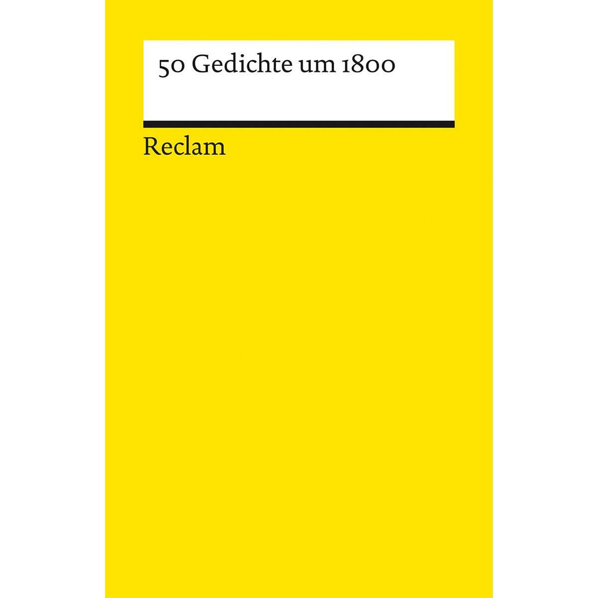 50 Gedichte um 1800 von Reclam Philipp Jun.