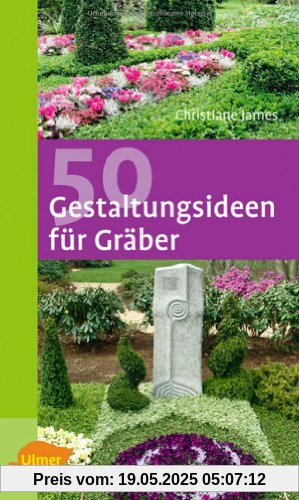 50 Gestaltungsideen für Gräber