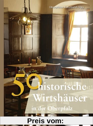 50 Historische Wirtshäuser in der Oberpfalz