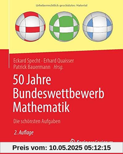 50 Jahre Bundeswettbewerb Mathematik: Die schönsten Aufgaben