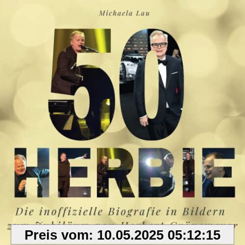 50 Jahre Herbie: Die inoffizielle Biografie in Bildern zum Jubiläum von Herbert Grönemeyer 50 Jahre Herbie: Die inoffizielle Biografie in Bildern zum Jubiläum von Herbert Grönemeyer