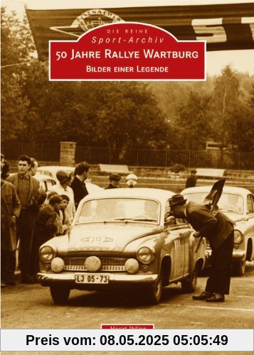 50 Jahre Rallye Wartburg: BIlder einer Legende