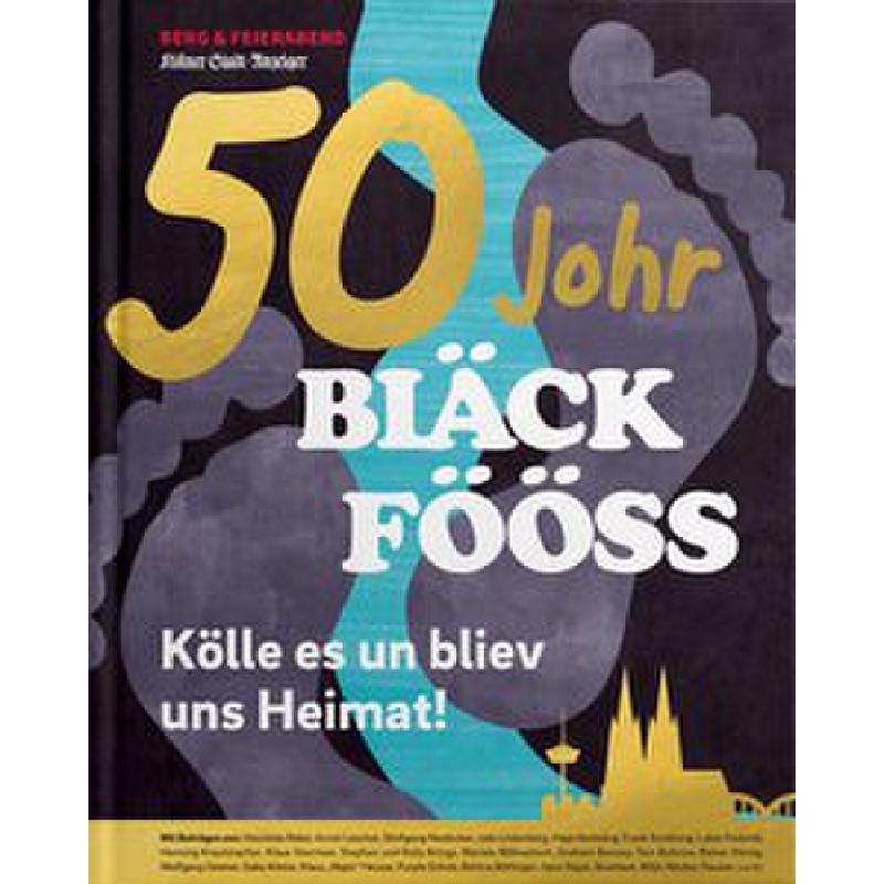 50 Johr Bläck Fööss | Kölle es un bliev uns Heimat