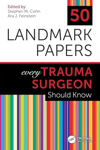50 Landmark Papers every Trauma Surgeon Should Know von CRC Press