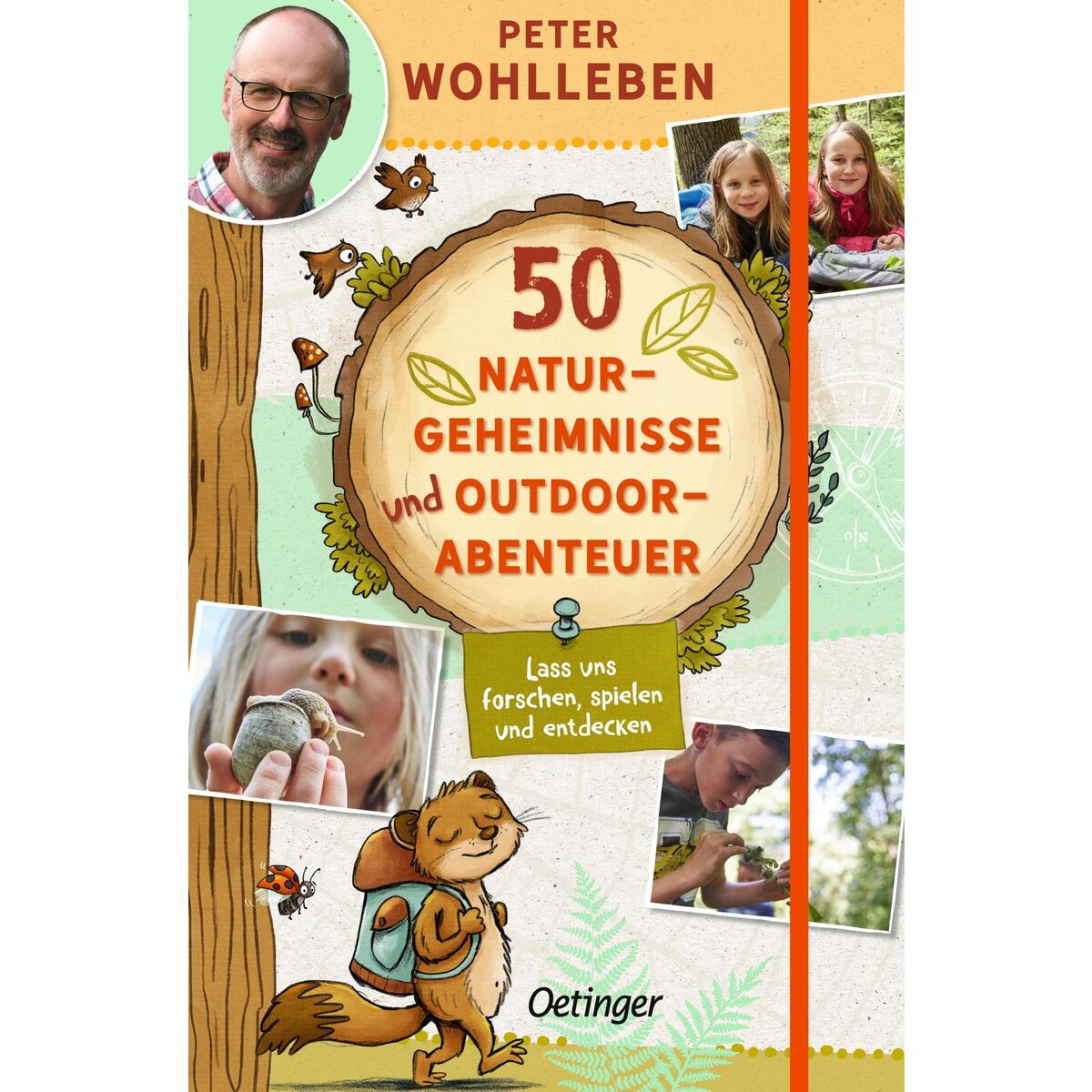 50 Naturgeheimnisse und Outdoorabenteuer 50 Naturgeheimnisse und Outdoorabenteuer von Oetinger