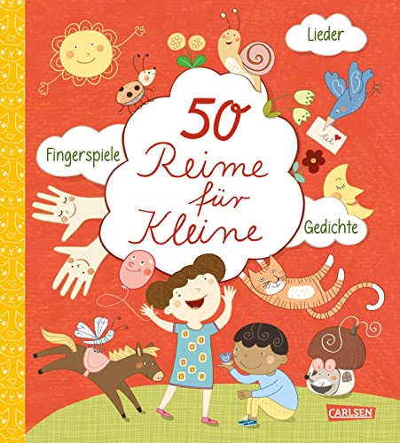 50 Reime für Kleine: Lieder, Fingerspiele, Gedichte | Allererste Gedicht-Sammlung ab 2 Jahren mit Anleitungen zum Mitmachen und Mitsprechen von Carlsen Verlag GmbH