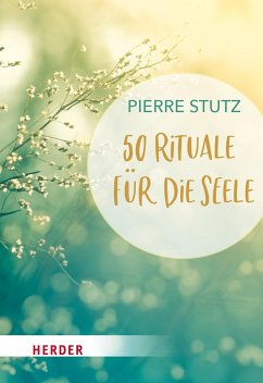 50 Rituale für die Seele von Herder, Freiburg