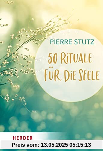 50 Rituale für die Seele