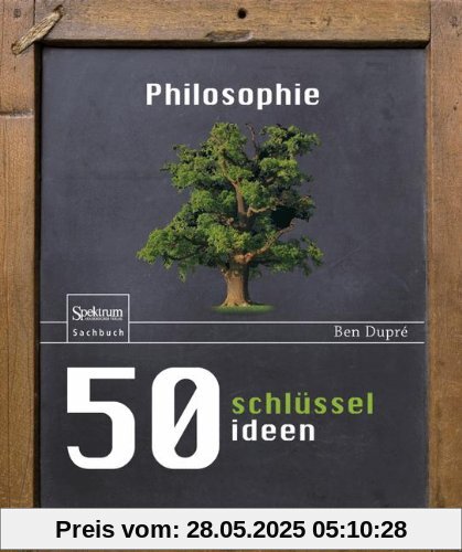 50 Schlüsselideen Philosophie