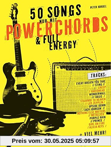50 Songs nur mit Powerchords & Full Energy: Lehrbuch für Gitarre 50 Songs nur mit Powerchords & Full Energy: Lehrbuch für Gitarre