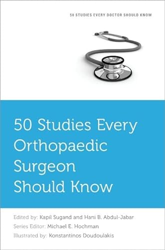 50 Studies Every Orthopaedic Surgeon Should Know (Fifty Studies Every Doctor Should Know) von Oxford University Press, USA