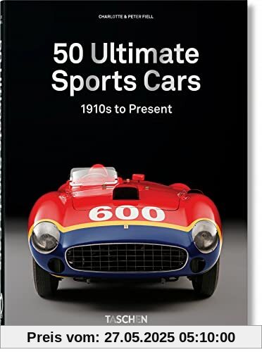 50 Ultimate Sports Cars. 40th Ed.