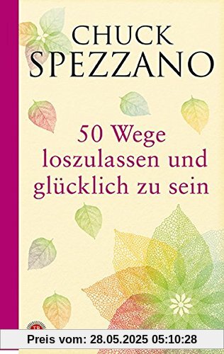 50 Wege, loszulassen und glücklich zu sein