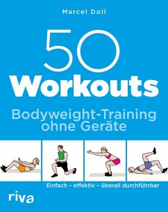 50 Workouts - Bodyweight-Training ohne Geräte von Riva / riva Verlag