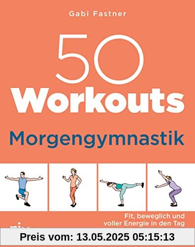 50 Workouts – Morgengymnastik: Fit, beweglich und voller Energie in den Tag