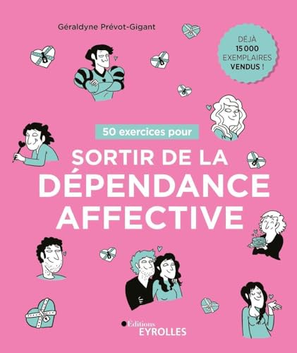 50 exercices pour sortir de la dépendance affective