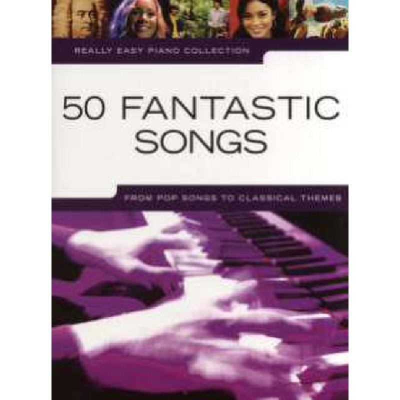 50 fantastic songs from Pop songs to classical themes 50 fantastic songs from Pop songs to classical themes