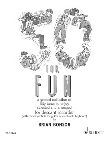 50 for Fun: A graded collection of 50 tunes to enjoy. Sopran-Blockflöte. von Schott NYC