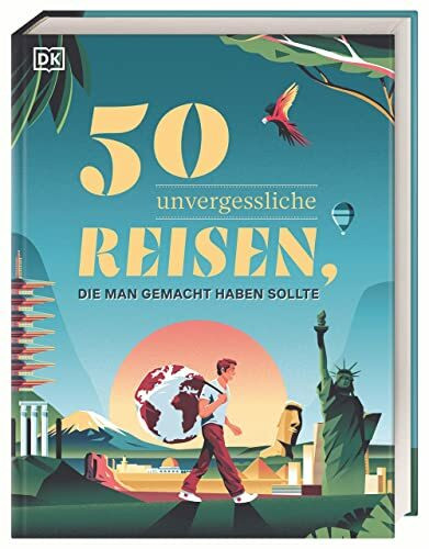 50 unvergessliche Reisen, die man gemacht haben sollte: Großformatiges Geschenkbuch, mit jeder...