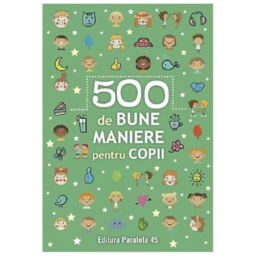 500 De Bune Maniere Pentru Copii von Paralela 45