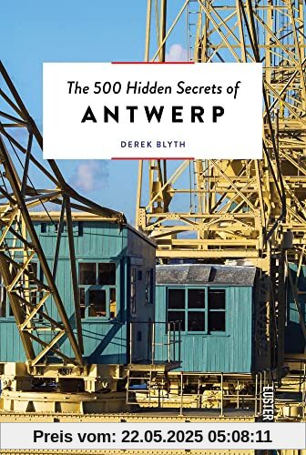 500 Hidden Secrets of Antwerp, The