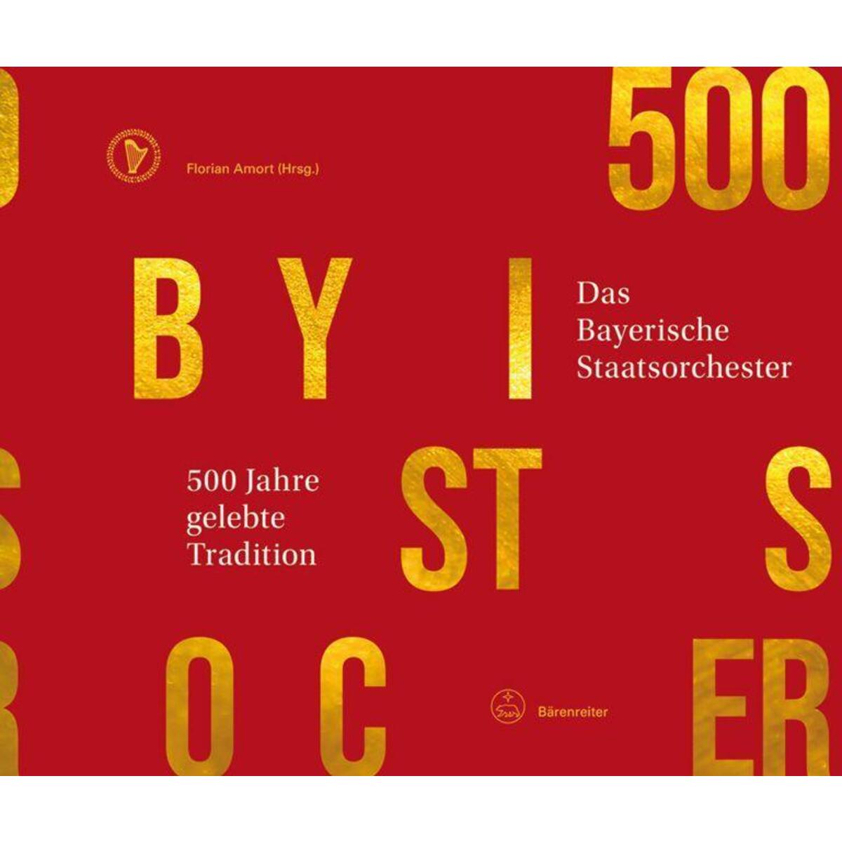 500 Jahre gelebte Tradition - Das Bayerische Staatsorchester von Baerenreiter-Verlag