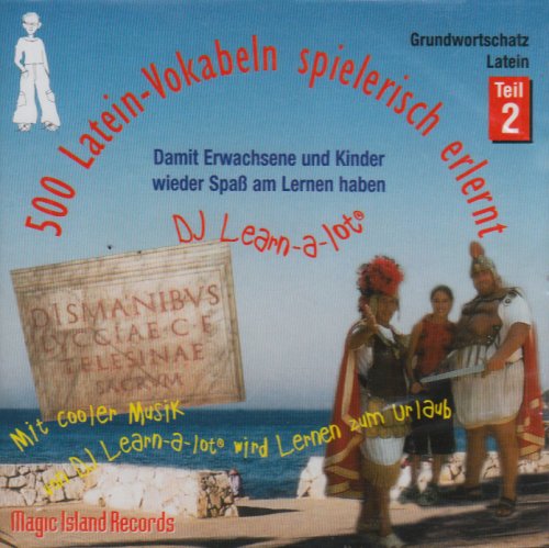 500 Latein-Vokabeln spielerisch erlernt. Grundwortschatz 2. CD: Mit cooler Musik von DJ Learn-a-lot. Damit Erwachsene und Kinder wieder Spaß am Lernen haben 500 Latein-Vokabeln spielerisch erlernt. Grundwortschatz 2. CD: Mit cooler Musik von DJ Learn-a-lot. Damit Erwachsene und Kinder wieder Spaß am Lernen haben