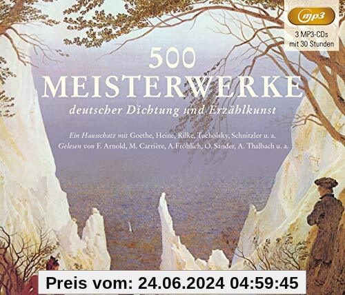 500 Meisterwerke deutscher Dichtung und Erzählkunst (3 MP3-CDs mit 30 Stunden)