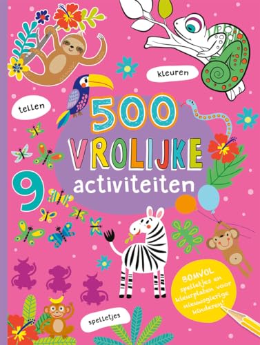 500 Vrolijke activiteiten: Bomvol spelletjes en kleurplaten voor nieuwsgierige kinderen! (500 activiteiten)