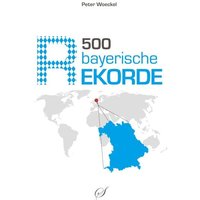 500 bayerische Rekorde